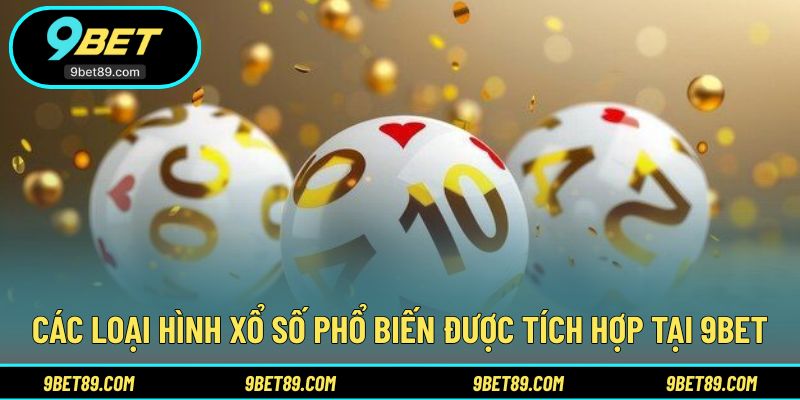 Danh sách loại hình xổ số được nhiều hội viên lựa chọn